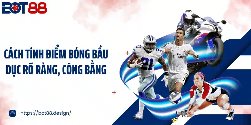 Cách tính điểm bóng bầu dục rõ ràng, công bằng