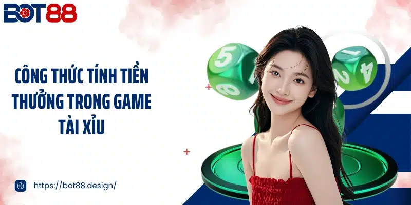 Công thức tính tiền thưởng trong game tài xỉu