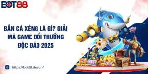 Bắn Cá Xèng Là Gì? Giải Mã Game Đổi Thưởng Độc Đáo 2025